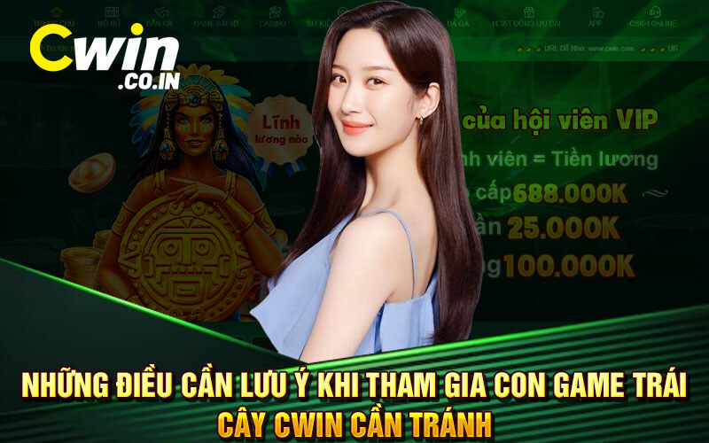 Những điều cần lưu ý khi tham gia con game trái cây Cwin cần tránh