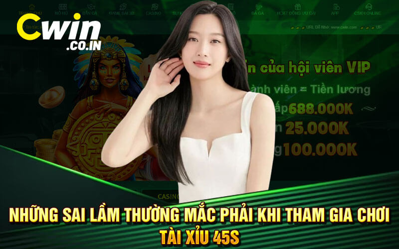 Những sai lầm thường mắc phải khi tham gia chơi tài xỉu 45s